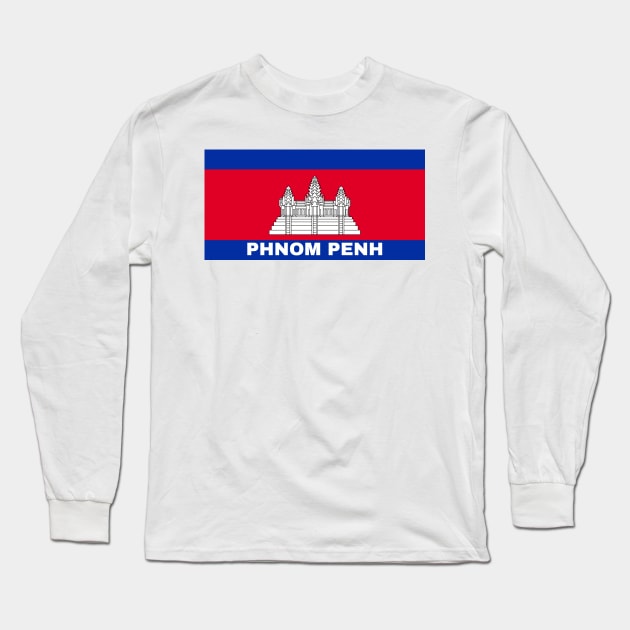 Phnom Penh City in Cambodian Flag Long Sleeve T-Shirt by aybe7elf